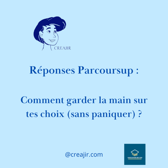 Poster with a blue line drawing of a woman's head on the left, CREAJIR logo, and the title 'Réponses Parcoursup: Comment garder la main sur tes choix (sans paniquer)?' with '@creajir.com' and a small square emblem bottom-right.