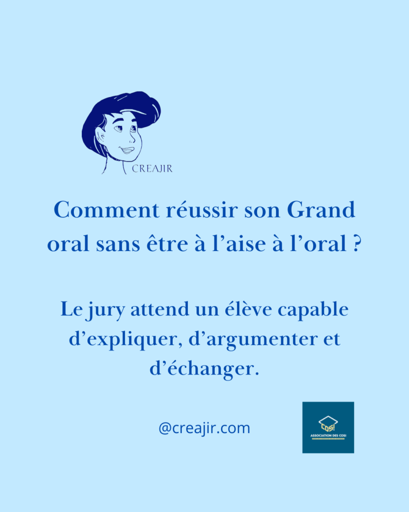 Blue educational poster about succeeding the Grand Oral; says the jury wants a student who can explain, argue, and exchange, with @creajir.com and a small logo.