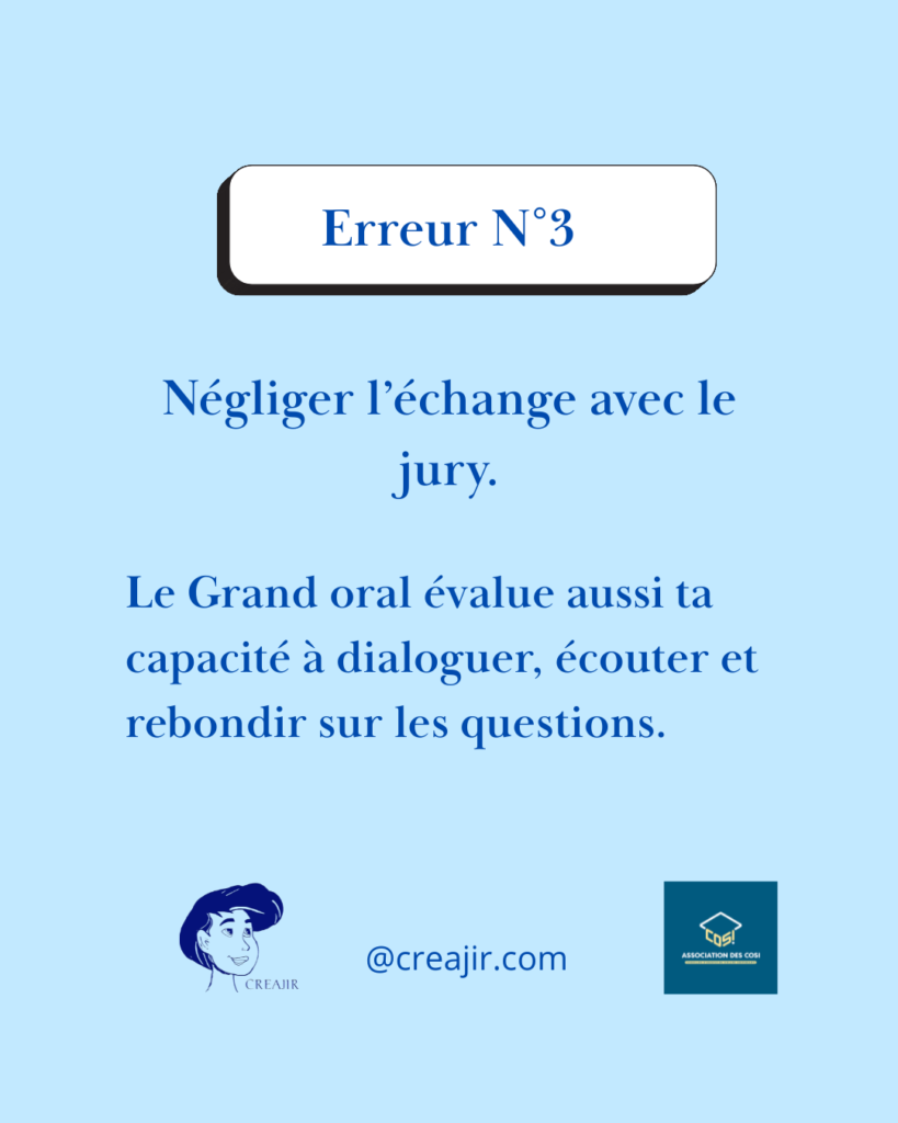 Affiche bleue: Erreur N°3—Négliger l’échange avec le jury; Le Grand oral évalue dialogue, écoute et rebond sur les questions; logos CREAJIR et COSI; @creajir.com