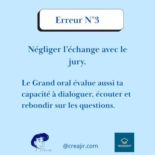 Affiche bleue: Erreur N°3—Négliger l’échange avec le jury; Le Grand oral évalue dialogue, écoute et rebond sur les questions; logos CREAJIR et COSI; @creajir.com